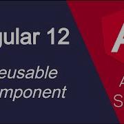 Angular 12 Tutorial 27 Reusable Component