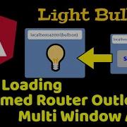 Angular 9 Light Bulb 1 Lazy Loading Named Router Outlets Cross Window Communication