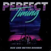 NAV Metro Boomin Perfect Timing Official Audio