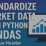 Standardize Market CSV Data For Analysis With Python Pandas Adding Header