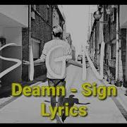 DEAMN Sign Lyrics On Screen