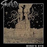 SNUFFED MIND S EYE 2018 Hardcore Punk