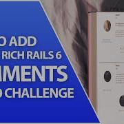 How To Add Feature Rich Comments To Your Blog In Rails 6 Week 1 Episode 3 20in20 Challenge