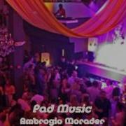 Ambrogio Morader Pad Music Original Mix