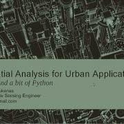 Geospatial Analysis For Urban Applications With GIS And A Bit Of Python About The Course