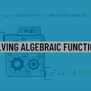Solving Algebraic Functions Algebra SAT ACT Math Practice Question