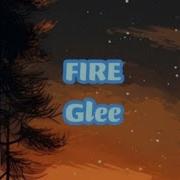 Glee FIRE Lyrics