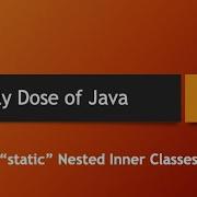 Daily Dose Of Java Part 94 Static Nested Inner Classes