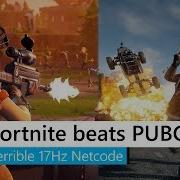 Fortnite Beats PUBG S Terrible 17Hz Netcode