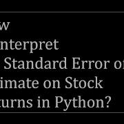 How To Interpret The Standard Error Of Estimate In Python