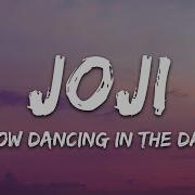 Joji SLOW DANCING IN THE DARK Lyrics