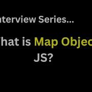 JavaScript Interview Q What Is Map Object In JavaScript