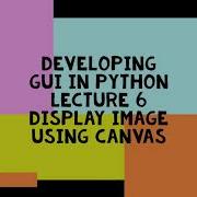 Develop GUI In Python Lecture 6 Display Image Using Canvas