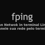 FPING Scaneie Sua Rede Pelo Terminal FPING Scan Network In Terminal
