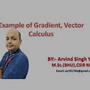 Examples On Gradient Vector Calculus Lecture 3