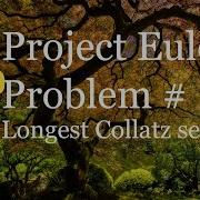 Project Euler Problem 14 Solution Longest Collatz Sequence