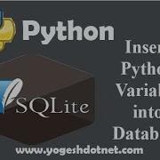 Inserting Variables To Database Table SQLite3 With Python 3 Lecture 16 Hindi