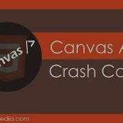 HTML5 Canvas API Crash Course