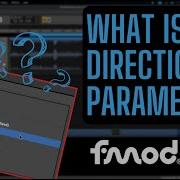 How To Use Fmod Direction Parameter