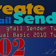 Visual Basic 2010 Tutorial Create GMail Sender 2 Adding Send Function