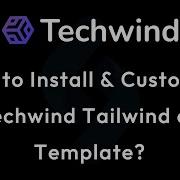 How To Install And Customize Techwind Tailwind Css Template