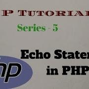 PHP Tutorial For Beginners Series 5 Echo Statement In PHP