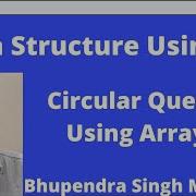 Circular Queue Using Array