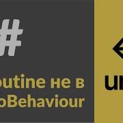 Coroutine Как запустить Coroutine без MonoBehaviour в Unity