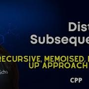 Distinct Subsequences Leetcode Hard CPP Java Python Recursive Memoised Bottomup DP