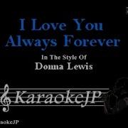 I Love You Always Forever Karaoke Donna Lewis