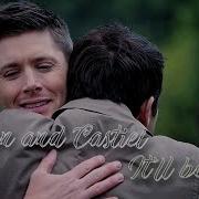 Dean And Castiel It Will Be Okay