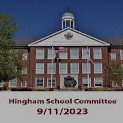 Hingham School Committee 9 11 2023