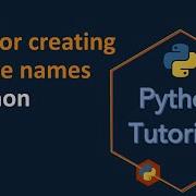 7 Rules For Creating Variable Names In Python Python Tutorials