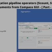 Apply Aggregation Pipeline Operators Count Sort Etc On Documents Collection From Compass