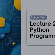 Lecture 2 Strings Conditional Statements Python Full Course