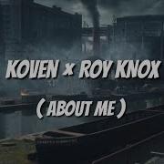 Koven ROY KNOX About Me Lyric Video