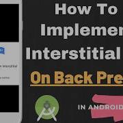 How To Implement Interstial Ads On Back Pressed Method In Android Studio