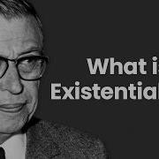 What Is Existentialism
