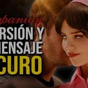 LA ACOMPAÑANTE ANÁLISIS Y EXPLICACIÓN Un Mensaje Oscuro COMPAÑERA PERFECTA COMPANION