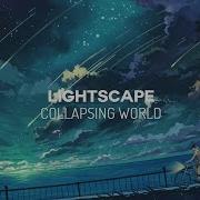 Lightscape Collapsing World
