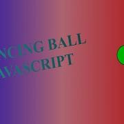 Vanilla JavaScript Bouncing Ball Tutorial CarelessInternet