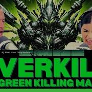 NO NEED FOR CAFFEINE WITH THIS First Time Hearing Overkill Mean Green Killing Machine Reaction