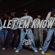 Let Em Know T I Dance Video