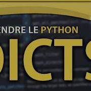 Apprendre Le Python 11 Les Dictionnaires