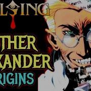 Father Alexander Origins Hellsing Ultimate S Mad Priest Who Puts The Fear In Fear Of God