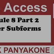 CMS Module 8 Part 2 Order Sub Forms Microsoft Access