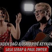 MADEN DAĞI OSMO PİYÊ KEYNANO Sasa Serap Paul Dwyer 74