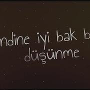 Kendine İyi Bak Sözleriyle Birlikte