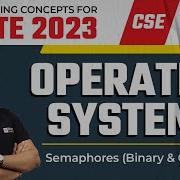 GATE 2023 Exam CSE Operating Systems Semaphores Binary Counting Free Online Course