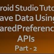 Android Studio Tutorial 31 Working With SharedPreferences Part 2